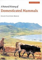 Cover of: A natural history of domesticated mammals by Juliet Clutton-Brock