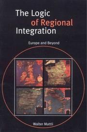 The logic of regional integration by Walter Mattli