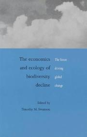Cover of: The Economics and Ecology of Biodiversity Decline by Timothy M. Swanson
