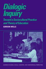 Cover of: Dialogic inquiry: towards a sociocultural practice and theory of education
