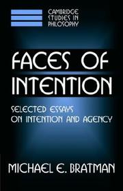 Cover of: Faces of intention: selected essays on intention and agency