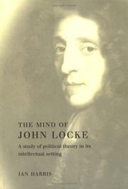 Cover of: The Mind of John Locke: A Study of Political Theory in its Intellectual Setting
