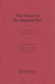 Cover of: The future of the imperial past: inaugural lecture delivered 12 March 1997