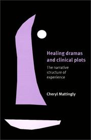 Cover of: Healing dramas and clinical plots by Cheryl Mattingly