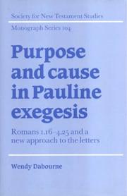 Cover of: Purpose and cause in Pauline exegesis by Wendy Dabourne