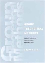Cover of: Group theoretical methods and applications to molecules and crystals by Shoon Kyung Kim