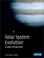 Cover of: Solar system evolution