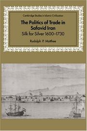Cover of: The Politics of Trade in Safavid Iran | Rudolph P. Matthee