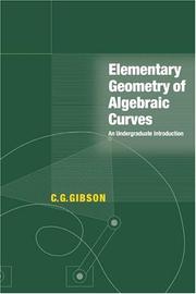 Elementary geometry of algebraic curves by Christopher G. Gibson