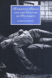 Cover of: Romantic poets and the culture of posterity by Bennett, Andrew