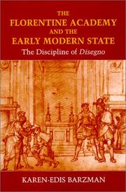 Cover of: The Florentine Academy and the Early Modern State: The Discipline of Disegno