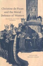 Cover of: Christine de Pizan and the Moral Defence of Women: Reading beyond Gender (Cambridge Studies in Medieval Literature)