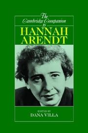 Cover of: The Cambridge Companion to Hannah Arendt (Cambridge Companions to Philosophy) | Dana Villa