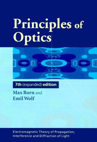 Principles of optics by Max Born