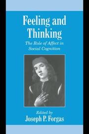 Cover of: Feeling and thinking: the role of affect in social cognition