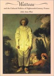 Cover of: Watteau and the Cultural Politics of Eighteenth-Century France by Julie Anne Plax