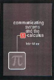 Cover of: Communicating and Mobile Systems by Robin Milner, Robin Milner