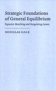 Cover of: Strategic Foundations of General Equilibrium by Douglas Gale