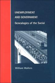 Cover of: Unemployment and Government: Genealogies of the Social (Cambridge Studies in Law and Society)
