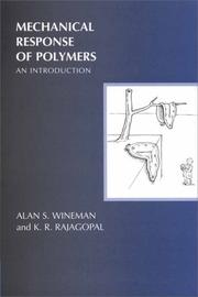 Cover of: Mechanical Response of Polymers by Alan S. Wineman, K. R. Rajagopal