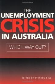 Cover of: The Unemployment Crisis in Australia: Which Way Out?