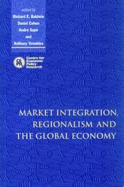 Cover of: Market Integration, Regionalism and the Global Economy by 