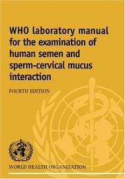 Cover of: WHO laboratory manual for the examination of human semen and sperm-cervical mucus interaction. by 