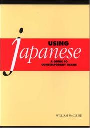 Cover of: Using Japanese: A Guide to Contemporary Usage