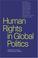 Cover of: Human rights in global politics