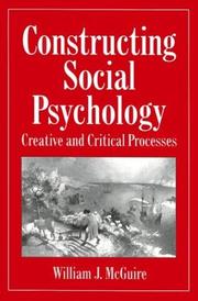 Cover of: Constructing social psychology by William James McGuire
