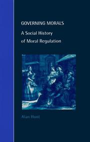 Cover of: Governing morals: a social history of moral regulation