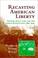 Cover of: Recasting American Liberty