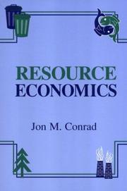 Cover of: Resource economics by Jon M. Conrad