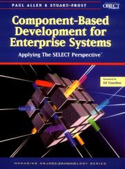 Cover of: Component-Based Development for Enterprise Systems: Applying the SELECT Perspective (SIGS: Managing Object Technology) by Paul Allen, Stuart Frost