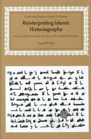 Reinterpreting Islamic Historiography by Tayeb El-Hibri