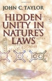 Cover of: Hidden Unity in Nature's Laws by John C. Taylor, John C. Taylor