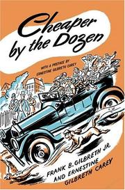 Cover of: Cheaper by the Dozen by Frank B. Gilbreth, Jr., Ernestine Gilbreth Carey, Frank B. Gilbreth, Jr., Ernestine Gilbreth Carey