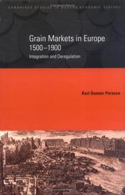 Cover of: Grain Markets in Europe, 15001900 | Karl Gunnar Persson