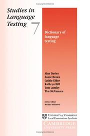 Dictionary of language testing by Davies, Alan Ph. D., Alan Davies, Annie Brown, Cathie Elder, Kathryn Hill, Tom Lumley, Tim McNamara