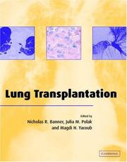 Cover of: Lung transplantation by edited by Nicholas R. Banner, Julia M. Polak and Magdi H. Yacoub.
