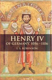 Cover of: Henry IV of Germany 10561106 by I. S. Robinson, Ian S. Robinson