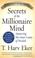Cover of: Secrets of the Millionaire Mind