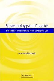 Cover of: Epistemology and Practice: Durkheim's The Elementary Forms of Religious Life