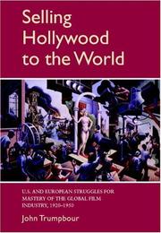 Cover of: Selling Hollywood to the World by John Trumpbour, John Trumpbour