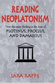 Cover of: Reading neoplatonism: non-discursive thinking in the texts of Plotinus, Proclus, and Damascius