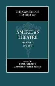Cover of: The Cambridge History of American Theatre: Volume 2 by 