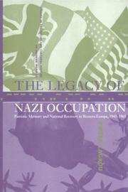 Cover of: The legacy of Nazi occupation by Pieter Lagrou