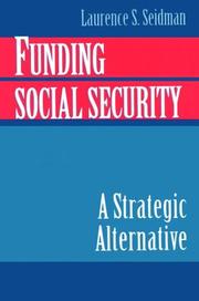 Cover of: Funding social security by Laurence S. Seidman