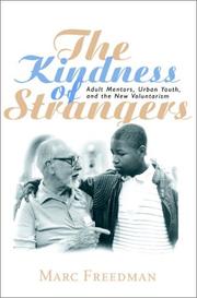 Cover of: The Kindness of Strangers: Adult Mentors, Urban Youth, and the New Voluntarism