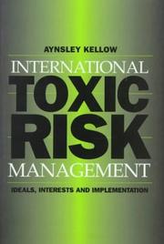 Cover of: International Toxic Risk Management by Aynsley Kellow